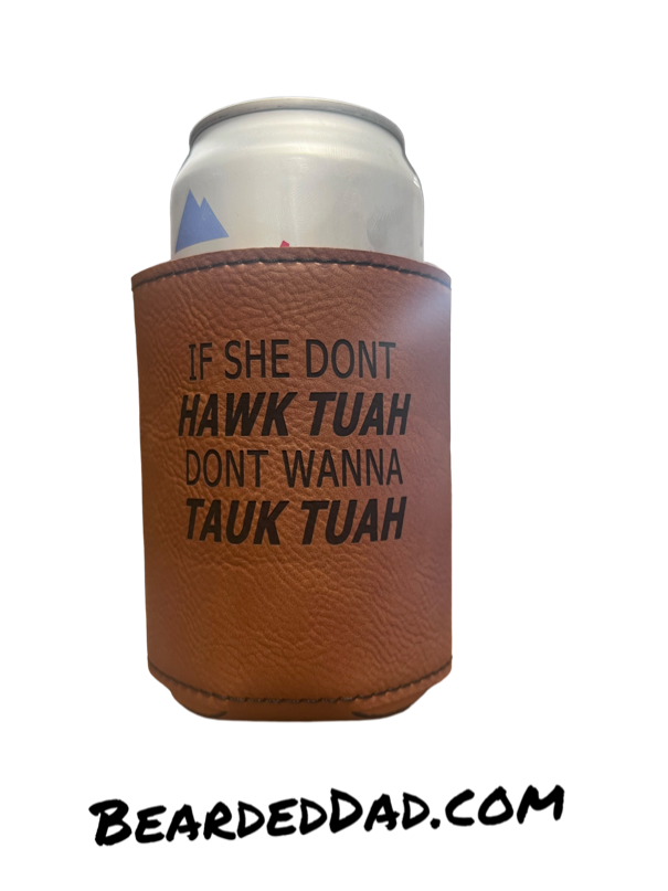 HAWK TUAH KOOZIES